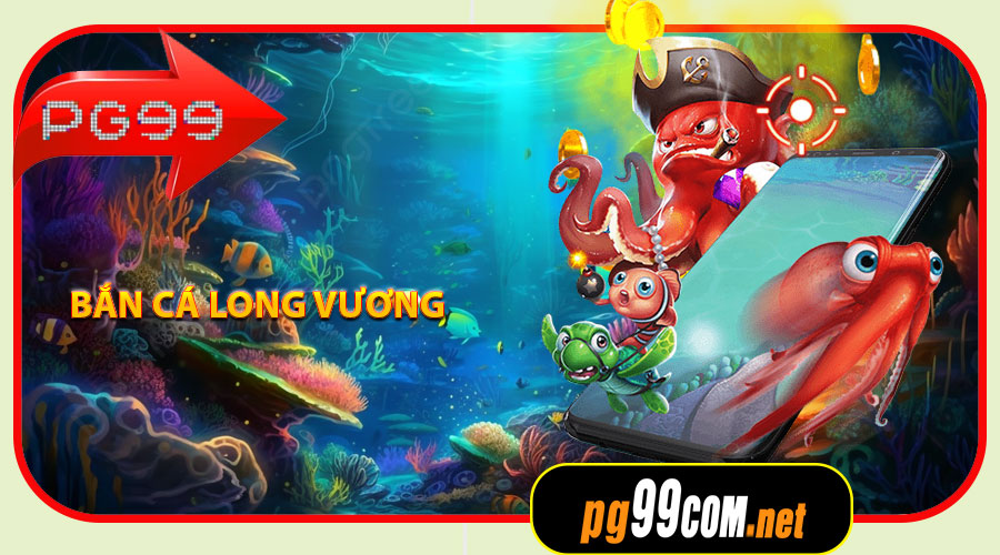 Tải Game Bắn Cá Long Vương
