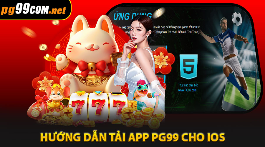 Hướng dẫn tải app PG99 cho iOS