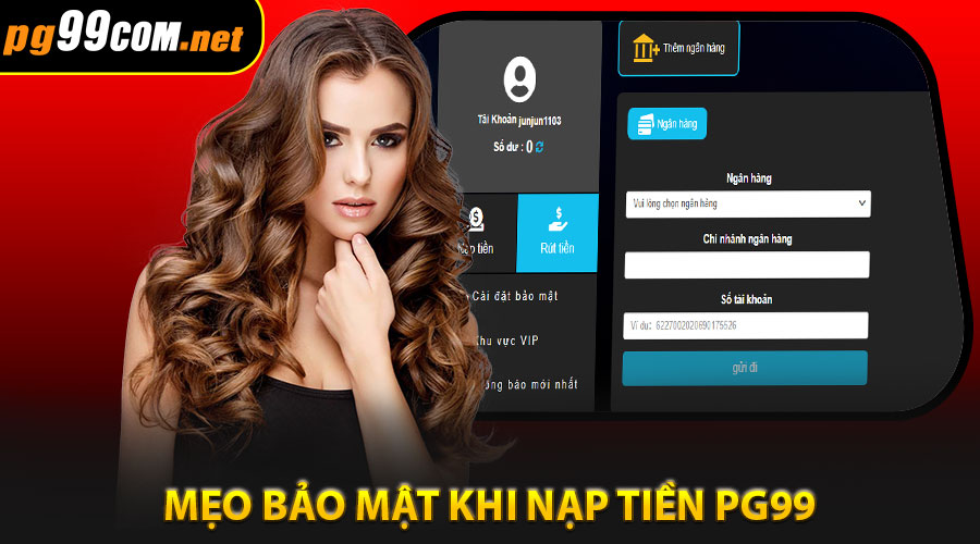 Mẹo bảo mật khi nạp tiền PG99