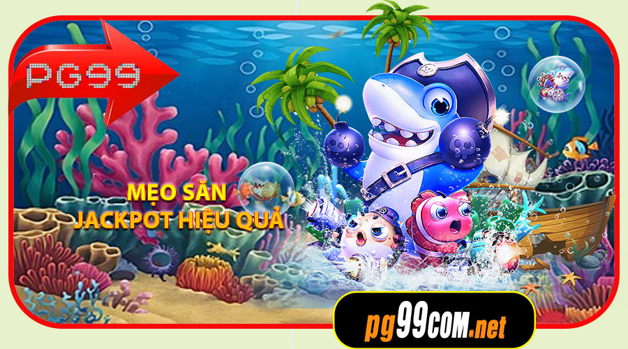 Mẹo săn Jackpot hiệu quả cho người mới