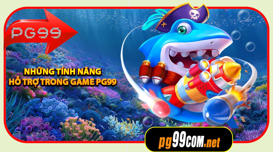 Những tính năng hỗ trợ trong game PG99 thay thế tool ngoài