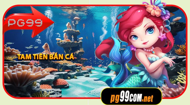 Tam Tiên Bắn Cá là gì?