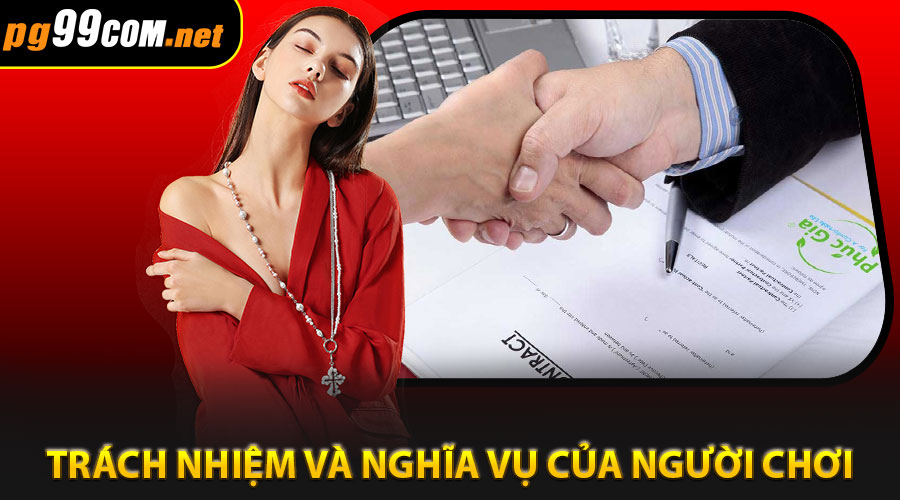 Trách nhiệm và nghĩa vụ của người chơi